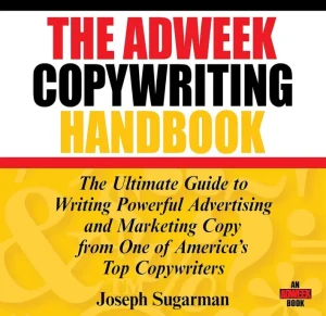The Adweek Copywriting Handbook – Joseph Sugarman